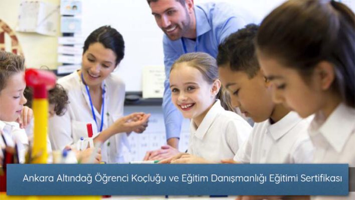 Ankara Altındağ Öğrenci Koçluğu ve Eğitim Danışmanlığı Eğitimi Sertifikası