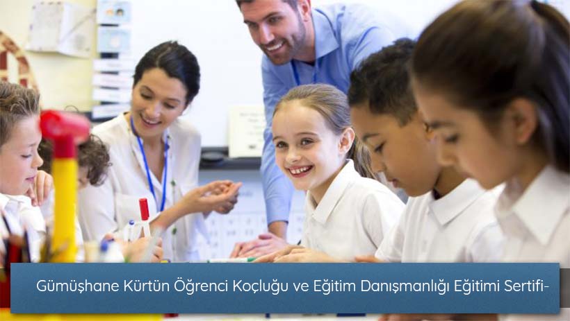 Gümüşhane Kürtün Öğrenci Koçluğu ve Eğitim Danışmanlığı Eğitimi Sertifikası